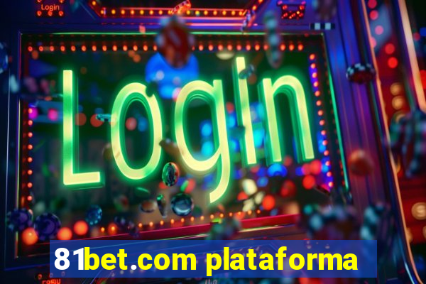 81bet.com plataforma